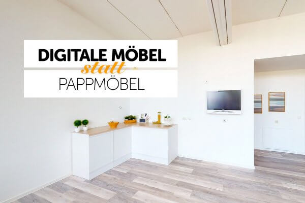 Digitale Möbel statt Pappmöbel aus Karton Digitale Möbel statt Pappmöbel aus Karton
