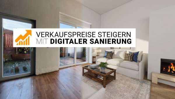 Immobilien: Verkaufspreise steigern mit (digitaler) Sanierung Immobilien: Verkaufspreise steigern mit (digitaler) Sanierung