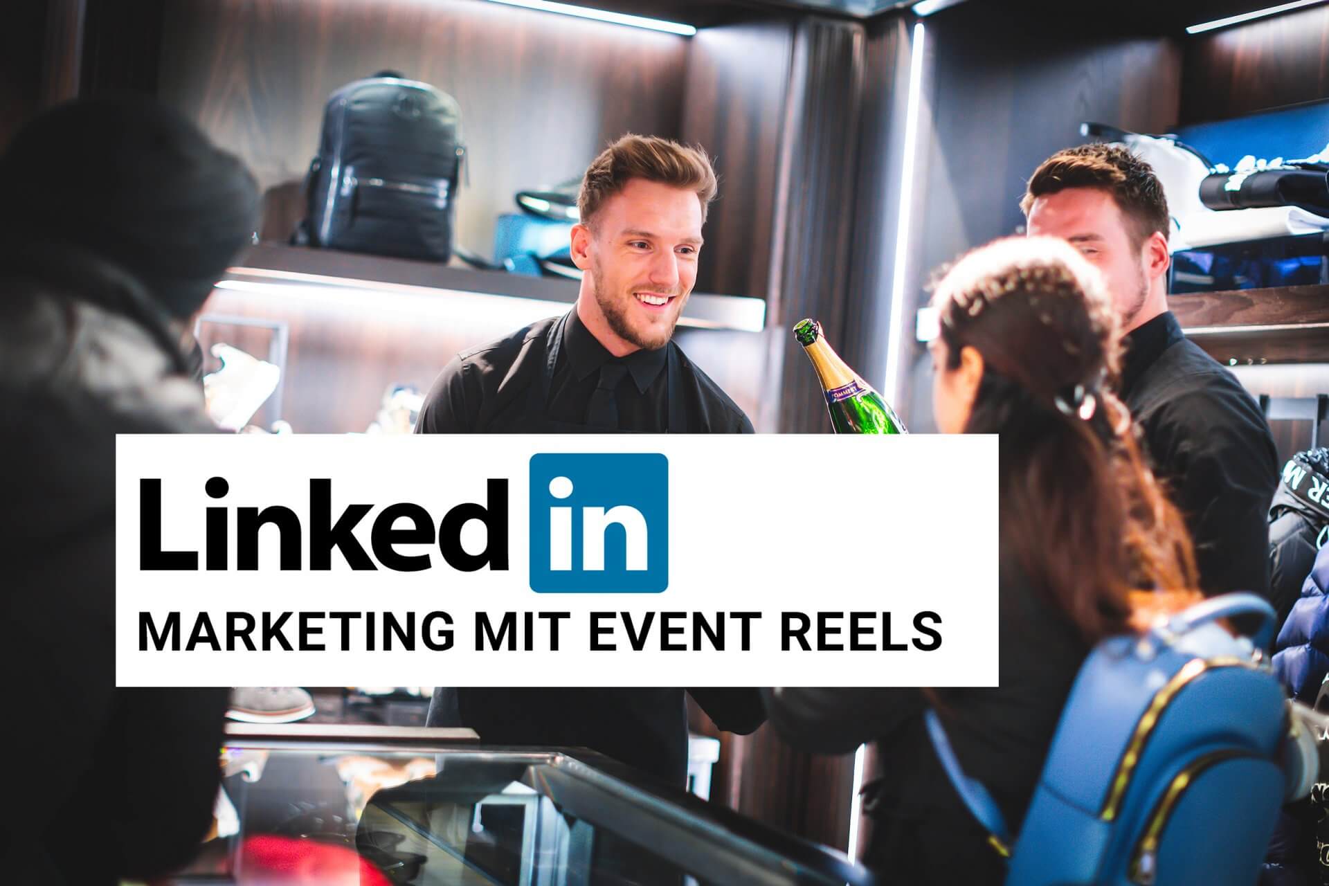 LinkedIn Marketing mit Event Reels
