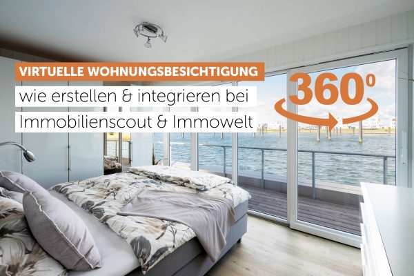 Virtuelle Wohnungsbesichtigung erstellen mit 360 Grad Rundgang für Immobilien. Wie integrieren bei ImmobilienScout? Virtuelle Wohnungsbesichtigung erstellen mit 360 Grad Rundgang für Immobilien. Wie integrieren bei ImmobilienScout?